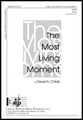 Most Living Moment, The SATB choral sheet music cover